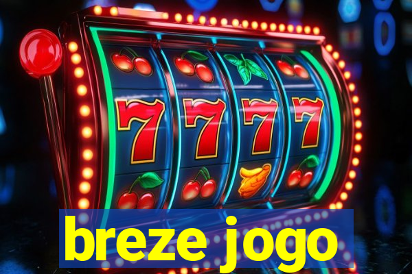 breze jogo